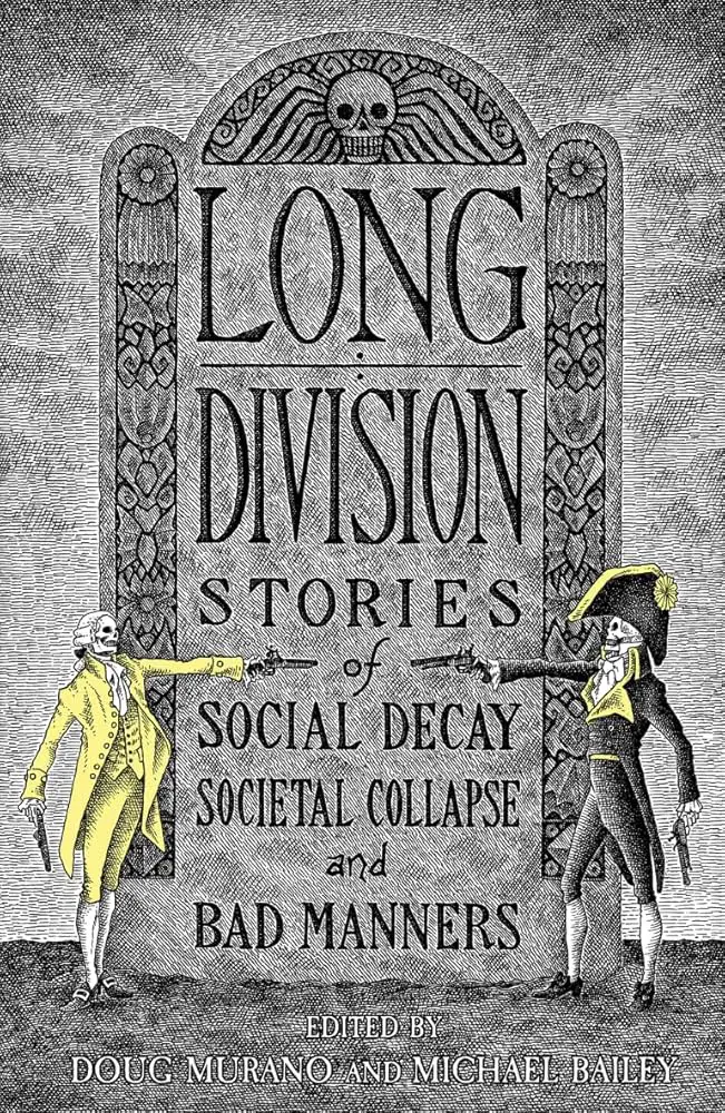 Long Division: Stories of Social Decay, Societal Collapse, and Bad Manners